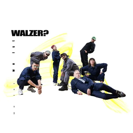 Sechs Personen in verschiedenen Posen, darüber der Text 'wo ist WALZER?' in schwarzer Schrift auf weißem Hintergrund